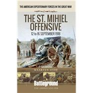 The St. Mihiel Offensive 9781526734952