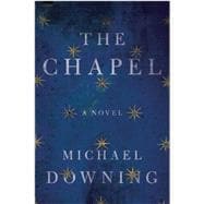 The Chapel A Novel 9781619024953