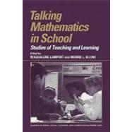 Talking Mathematics in School: Studies of Teaching and Learning