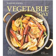 Vegetable of the Day (Williams-Sonoma) 365 Recipes for Every Day of the Year 9781616284954