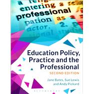 Education Policy, Practice and the Professional 9781350004955