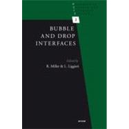 Bubble and Drop Interfaces