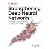 Strengthening Deep Neural Networks 9781492044956