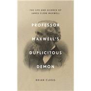 Professor Maxwell's Duplicitous Demon 9781785784958