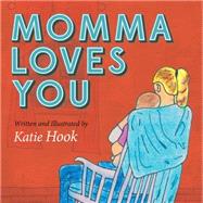 Momma Loves You 9781630474959