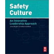 Developing an Effective Safety Culture : Implementing Safety Through Human Performance Improvement 9780123964960