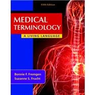 Medical Terminology A Living Language Plus MyMedicalTerminologyLab with Pearson eText -- Access Card Package 9780133484960