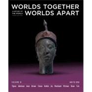 Worlds Together, Worlds Apart: A History of the World: 600 to 1850 (Third Edition) (Vol. B) 9780393934960