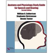 Anatomy and Physiology Study Guide for Speech and Hearing 9781597564960