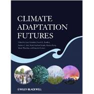 Climate Adaptation Futures 9780470674963