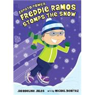 Freddie Ramos Stomps the Snow 9780807594964