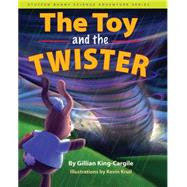 The Toy and the Twister 9780875804965