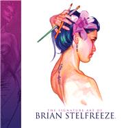 The Signature Art of Brian Stelfreeze 9781608864966