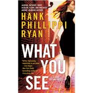 What You See A Jane Ryland Novel 9780765374967