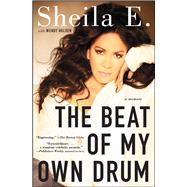 The Beat of My Own Drum A Memoir 9781476714967