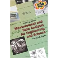 Measurement and Data Analysis for Engineering and Science, Third Edition 9781466594968