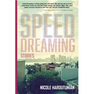 Speed Dreaming: Stories 9781612184968