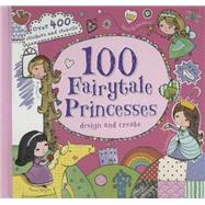 100 Fairy-tale Princesses 9781472354969