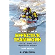Effective Teamwork : Practical Lessons from Organizational Research 9780470974971