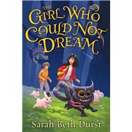 The Girl Who Could Not Dream 9780544464971