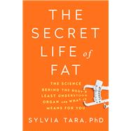 The Secret Life of Fat 9780393354973