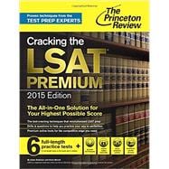 Cracking the LSAT Premium Edition with 6 Practice Tests, 2015 9780804124973