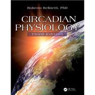 Circadian Physiology, Third Edition 9781466514973