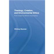 Theology, Creation, and Environmental Ethics: From Creatio Ex Nihilo to Terra Nullius 9781138804975