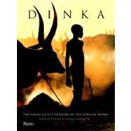Dinka : Legendary Cattle Keepers of Sudan 9780847834976