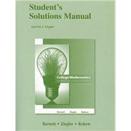 Student Solutions Manual for College Mathematics for Business, Economics, Life Sciences and Social Sciences 9780321654977