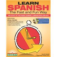 Learn Spanish the Fast and Fun Way 9781438074979