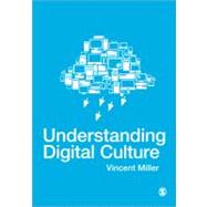Understanding Digital Culture 9781847874979