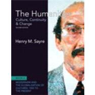 The Humanities Culture, Continuity and Change, Book 6: 1900 to the Present Plus NEW MyArtsLab with eText -- Access Card Package 9780205244980