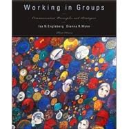 Working in Groups : Communication Principles and Strategies