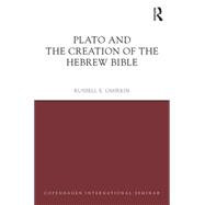 Plato and the Creation of the Hebrew Bible 9781138684980