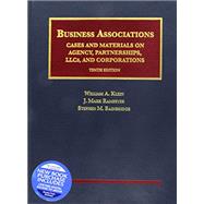 Business Associations, Cases and Materials on Agency, Partnerships, Llcs, and Corporations - Casebookplus 9781640204980