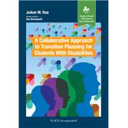 A Collaborative Approach to Transition Planning for Students With Disabilities 9781630914981