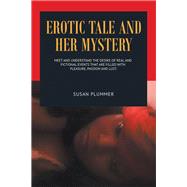 Erotic Tale and Her Mystery 9781796024982