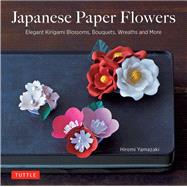 Japanese Paper Flowers 9784805314982