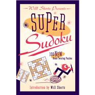 Will Shortz Presents Super Sudoku 100 New Brain-Twisting Puzzles 9781250044983