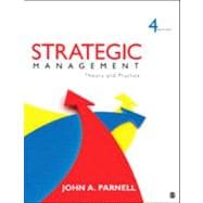 Strategic Management : Theory and Practice 9781452234984