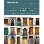 Ethical, Legal, and Professional Issues in Counseling, Video-Enhanced Pearson eText -- Access Card 9780133394986