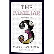 The Familiar, Volume 3 9780375714986