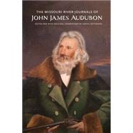 The Missouri River Journals of John James Audubon 9780803244986