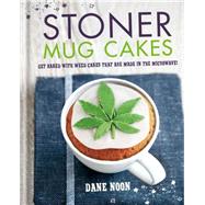Stoner Mug Cakes 9781846014987