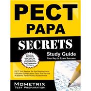 PECT Papa Secrets: PECT Test Review for the Pennsylvania Educator Certification Tests Pre-Service Academic Performance Assessment 9781630944988
