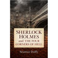 Sherlock Holmes and the Four Corners of Hell 9780719814990