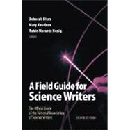 A Field Guide for Science Writers The Official Guide of the National Association of Science Writers 9780195174991