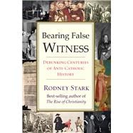 Bearing False Witness 9781599474991