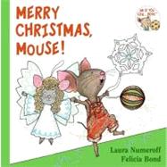 Merry Christmas, Mouse! (If You Give...) 9780061344992